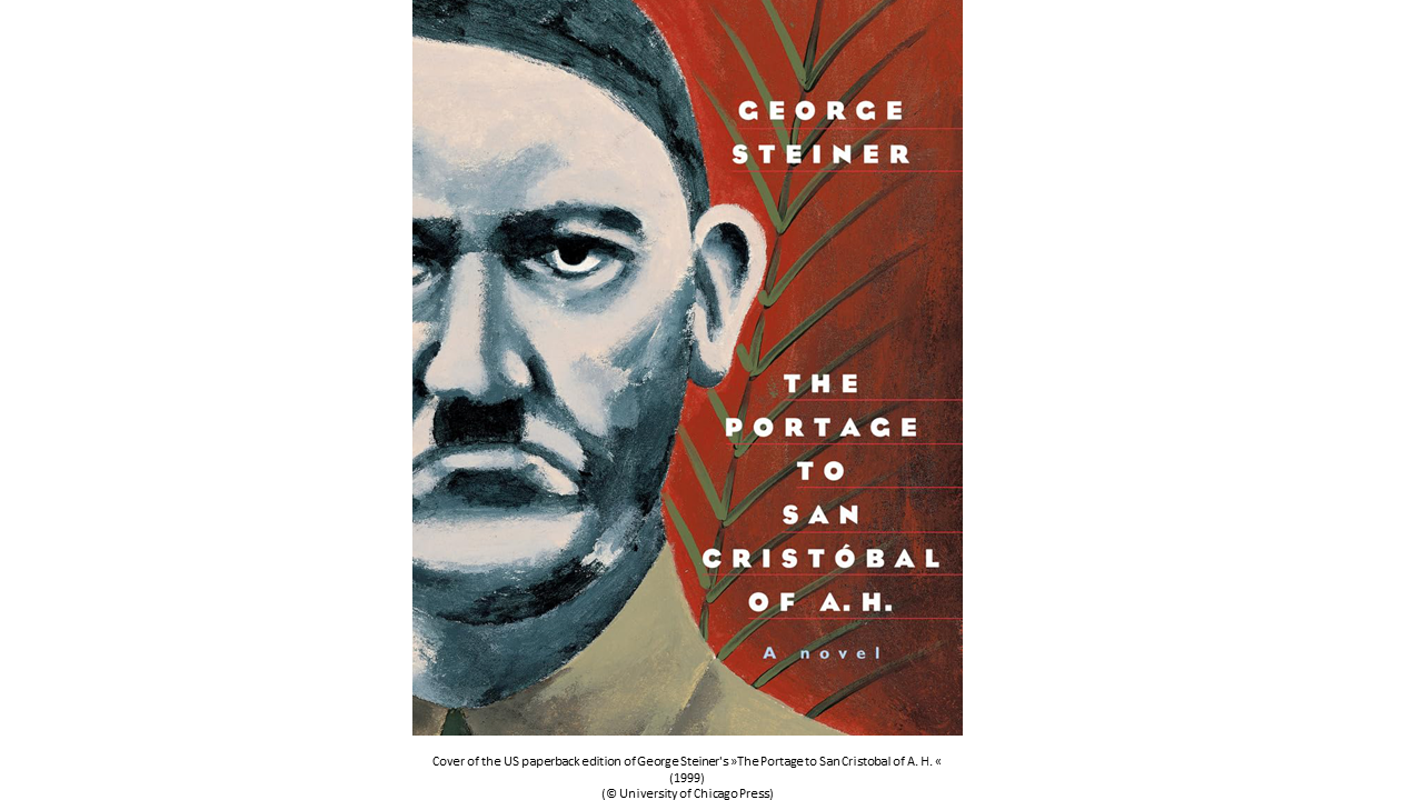 Cover of the US paperback edition of George Steiner's »The Portage to San Cristobal of A. H. « (1999) (© University of Chicago Press)